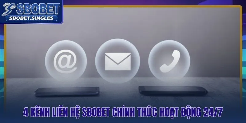 Liên hệ Sbobet qua 4 kênh chính thức hỗ trợ tiếng Việt 24/7