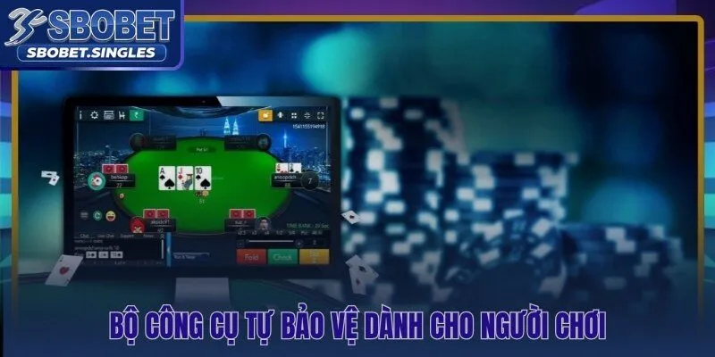 Deposit Limit và Self-Exclusion hai tấm lưới an toàn cho người chơi