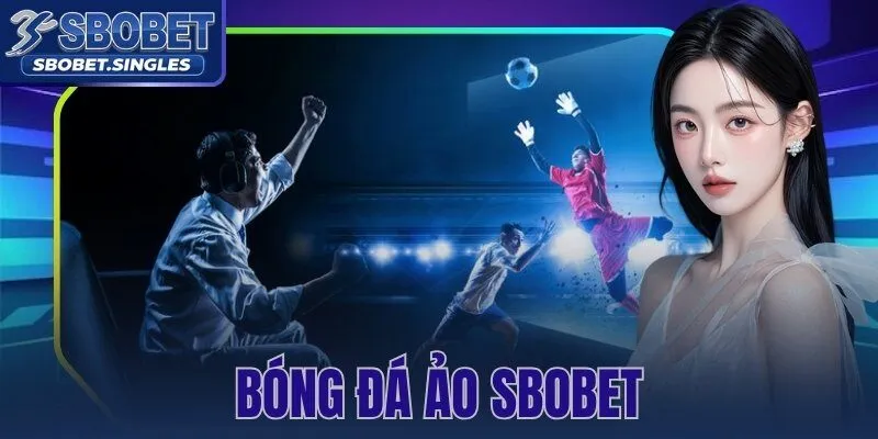 Bóng Đá Ảo Sbobet