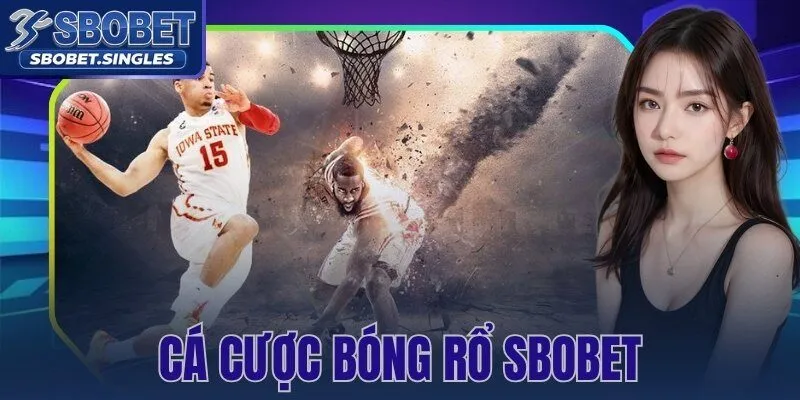Cá Cược Bóng Rổ Sbobet