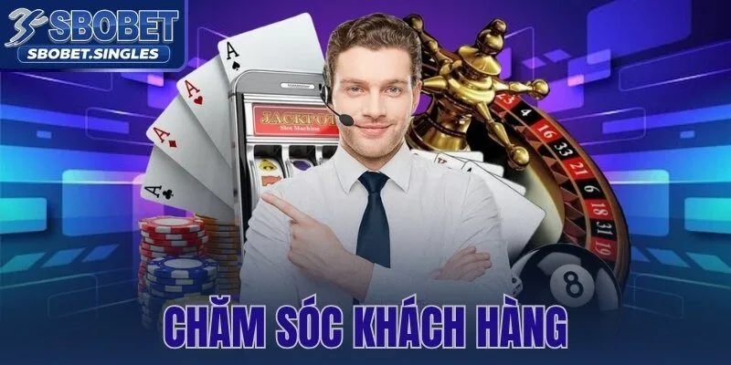 Chăm Sóc Khách Hàng