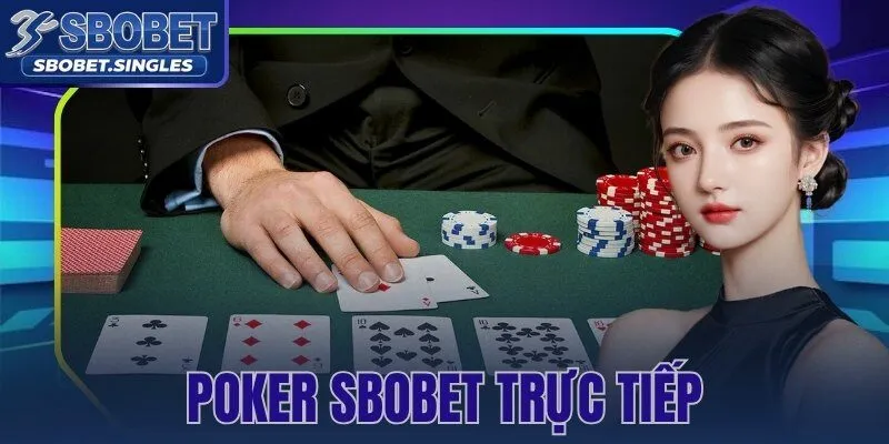 Poker Sbobet Trực Tiếp