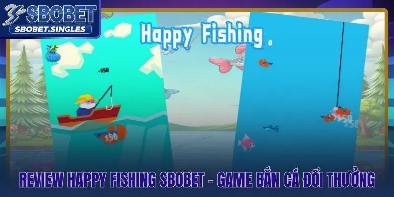 Happy Fishing Sbobet và cơ chế đổi thưởng minh bạch từ Jili Games
