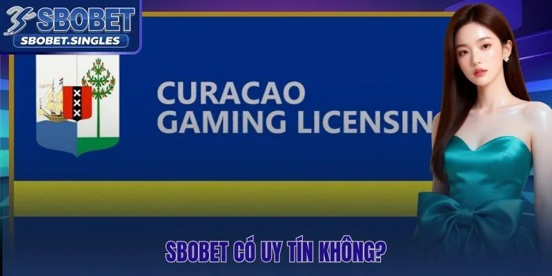Bốn bằng chứng kiểm chứng độc lập về uy tín Sbobet