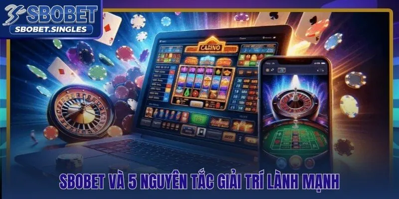 Năm nguyên tắc chơi có trách nhiệm giữ cá cược luôn là niềm vui