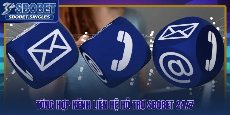 Năm kênh hỗ trợ chính thức vận hành song song suốt 365 ngày