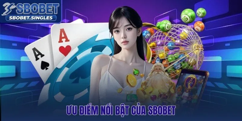 Sbobet tốc độ rút tiền và margin kèo vượt chuẩn thị trường